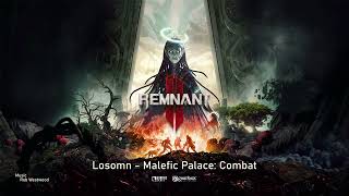 Remnant 2 Original Soundtrack  Losomn  Malefic Palace Combat [upl. by Carolyne536]