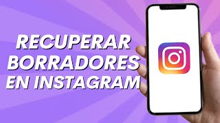 Cómo Recuperar Borradores en Instagram 2024 [upl. by Nnawaj]