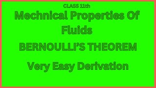 Bernoullis theorem  Mechnical Properties Of Fluids  Class 11th Physics  Very Easy Derivation [upl. by Fiden]