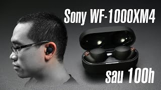 Review Sony WF1000XM4 sau 100h chống ồn đỉnh chóp hội thoại tốt âm thanh ấm nhiều bass [upl. by Nallak]