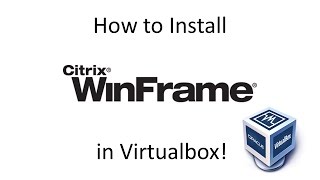 WinFrame  Installation in Virtualbox [upl. by Aicilanna]