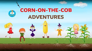 CornontheCob Adventures  Vegetable Song for Kids  Nursery Rhymes amp Kids Songs [upl. by Furie381]