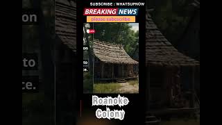 Roanoke Colonywhatsupnowk7l RoanokeMystery UnsolvedMysteries [upl. by Dorrehs]