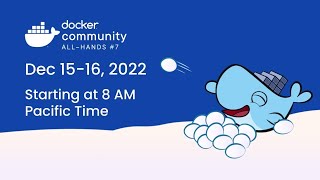 Docker Community AllHands 7  Day 1 [upl. by Dyer]