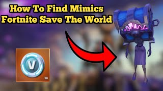 How to find Mimics in Fortnite Save The World [upl. by Liartnod]