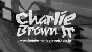 Charlie brown jr  o errado que deu certo ♫ [upl. by Weiman]