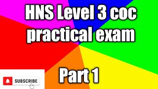 HNS Level 3 coc practical exam part 1 [upl. by Judenberg]