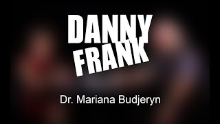 Danny Frank  Dr Mariana Budjeryn [upl. by Adiari]