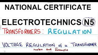 Electrotechnics N5 Voltage Regulation of a transformer Notes  Transformers mathszoneafricanmotives [upl. by Damaris]