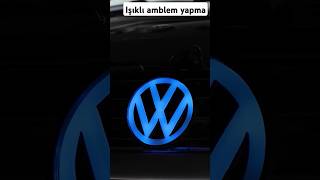 Işıklı Volkswagen amblem yapma araba golf polo jetta passat cady modifiye bodykit honda x [upl. by Ahsemik679]