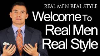 Welcome to Real Men Real Style  Antonio Explains Why This Mens Style Channel Is Worth Watching [upl. by Naitsyrk]