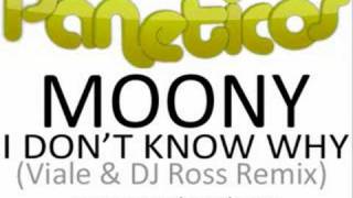 Moony  I Dont Know Why Viale amp DJ Ross Remix [upl. by Selassie622]