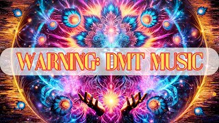 WARNING DMT MUSIC Frequencies 639 Hz Psychedelic Psybient  WITH POSITIVE ENERGY VIBRATIONS [upl. by Sutelc313]