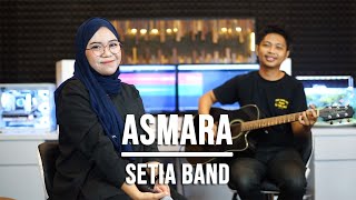 ASMARA  SETIA BAND LIVE COVER INDAH YASTAMI [upl. by Niattirb]