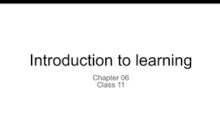 Introduction to learning Chapter 06  Learning  Class 11 Psychology  NCERT  CBSE  PSYCH ED [upl. by Ahsinnod]