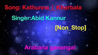 KathunnaKharbalaNon stopAbid kannurArabana ganangal [upl. by Pine]