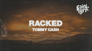 TOMMY CASH  RACKED Lyrics [upl. by Stormy]