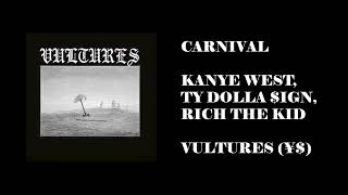 Carnival  Kanye West Ty Dolla ign ft Rich the Kid Original Version [upl. by Nas]