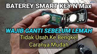 Cara mengganti batu baterey remot smart key Yamaha N MaxBisa dilakukan sendiri dirumah [upl. by Quillon]