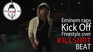 Eminem raps Kick Off Freestyle over Killshot beat [upl. by Eirrol]