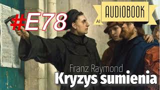 Kryzys sumienia E78 audiobook Zbrodnia i kara cz5 [upl. by Iman]