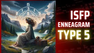 ISFP Enneagram Type 5Personality Types [upl. by Nnayram]