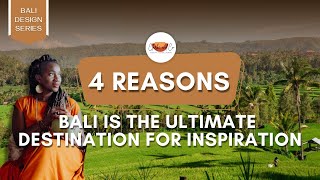 4 Reasons Bali is the Ultimate Destination for Inspiration [upl. by Lubeck]