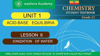 CHEMISTRY GRADE 12 UNIT 1 LESSON 6 IONIZATION OF WATER [upl. by Jurgen994]