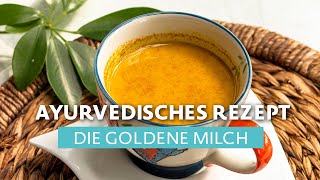 Ayurvedisches Rezept  Die goldene Milch [upl. by Ariaes]