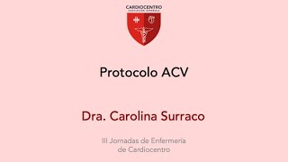 Protocolo ACV  Dra Carolina Surraco [upl. by Haerdna]