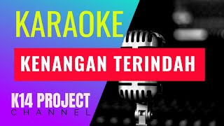 KENANGAN TERINDAH KARAOKE [upl. by Jecho]