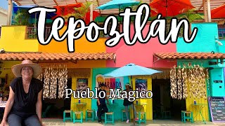 Tepoztlán Pueblo Mágicoday trip from Mexico City 5 fun things for your stay Ep 86 Going Walkabout [upl. by Eintihw]