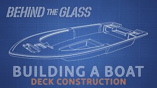 How Boat Decks Are Built  Sportsmans quotBehind The Glassquot Season 1  Episode 3 [upl. by Douty51]