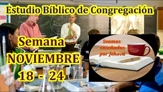 Estudio bíblico de congregación Semana Noviembre 18  24 [upl. by Ecinej]