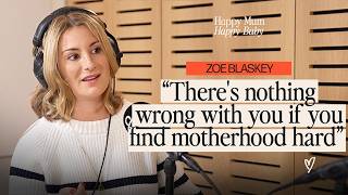 Zoe Blaskey on closing the expectation gap of motherhood  Happy Mum Happy Baby The Podcast [upl. by Isyak21]