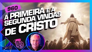 A PRIMEIRA E A SEGUNDA VINDAS DE CRISTO LAMARTINE POSELLA  Inteligência Ltda Podcast 960 [upl. by Euqinot541]