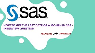 How To Get The Last Date Of A Month In SAS   Interview Question [upl. by Ahsekad850]