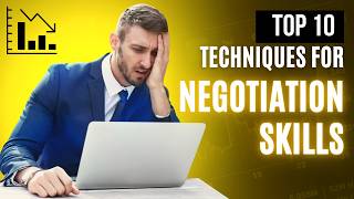 10 Best Techniques for Enhancing Your Negotiation Skills  Master Negotiation Like a Pro [upl. by Aicitel]