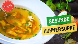 Diese HÜHNERSUPPE macht dich wieder GESUND [upl. by Atsira]