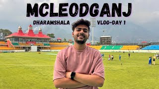 Mcleodganj Day 1  Dharamshala  Tea Garden  Friends Trip  Travel Vlog [upl. by Llenrahs891]