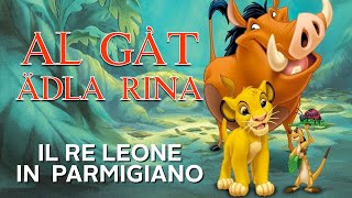 Al gàt ädla Rina  Il Re Leone in dialetto parmigiano [upl. by Einnob]