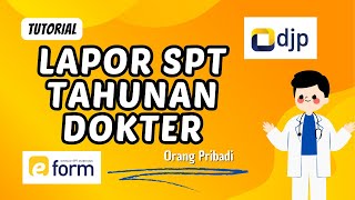 TERBARU 2024 Cara Lapor SPT Tahunan Dokter  SPT Tahunan Orang Pribadi [upl. by Solotsopa]