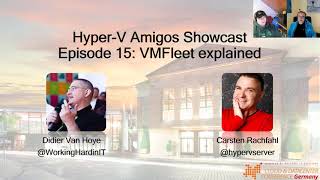 Hyper V Amigos Showcast 15  VMFleet explained [upl. by Ruhtua577]