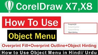 How to use object Menu Overprint FillOverprint Outline and Object Hinting in Coreldraw X7 [upl. by Aseela]