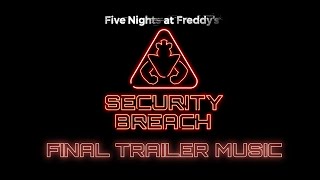 FNAF Security Breach Final Trailer Music [upl. by Leonidas886]