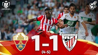 RESUMEN  Copa Del Rey  Elche CF 11 45 Athletic Club [upl. by Letsirc48]