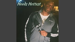 Hoods Hottest [upl. by Naliorf]