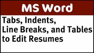 Know about Tabs Indents Line Breaks and Tables to Edit Word Resumés [upl. by Orlantha]