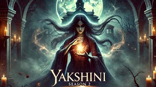 Yakshini The Beginning  Yakshini Season 2  Episode 1 Of Yakshini Season 2  Pocket FM Stories [upl. by Suzette]