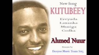 Ahmed Nuur New Song KUTUBEEY waa Hees Cusub 2013 by Deeyoo Music [upl. by Shannon10]